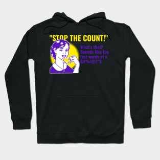 Stop the Count while Women Celebrate Donald Losing Hoodie